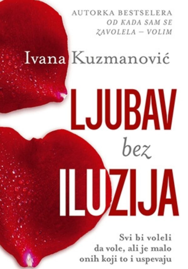 Ljubav bez iluzija. Knjiga o stvarnoj ljubavi, bez maski